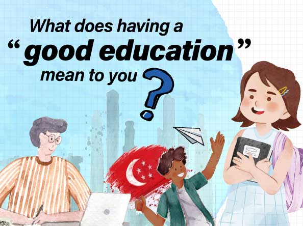What does having a " good education" mean to you?