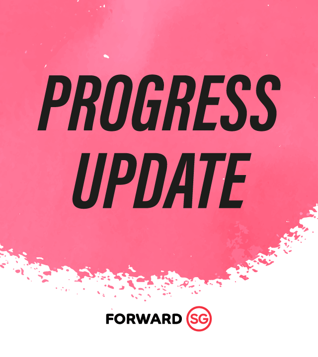 Forward Singapore - Progress update