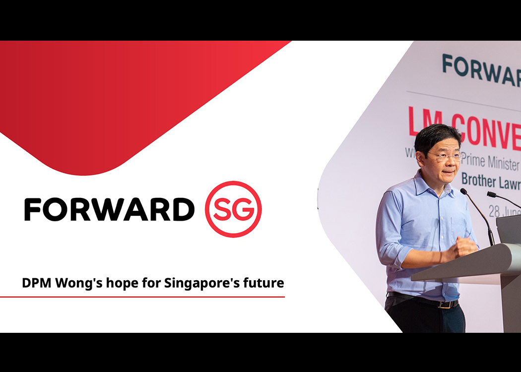 DPM Wong's hope for Singapore's future